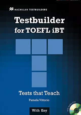 [READ DOWNLOAD] TESTBUILDER FOR TOEFL iBT Pk