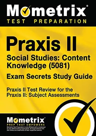 DOWNLOAD/PDF Praxis II Social Studies: Content Knowledge (5081) Exam Secrets Study Guide: