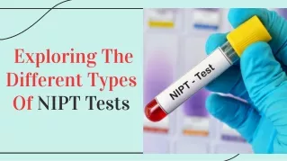 Exploring The Different Types Of NIPT Tests