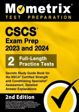 [READ DOWNLOAD] CSCS Exam Prep 2023 and 2024 - Secrets Study Guide Book for the NSCA Certified