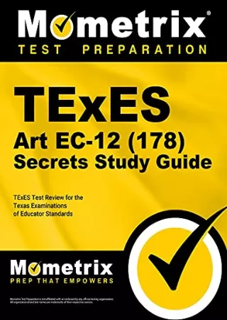 [PDF READ ONLINE] TExES Art EC-12 (178) Secrets Study Guide: TExES Test Review for the Texas