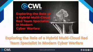 Exploring Role of Hybrid Multi-Cloud Red Team Specialist in Modern Cyber Warfare