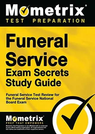 Read ebook [PDF] Funeral Service Exam Secrets Study Guide: Funeral Service Test Review for the