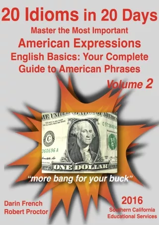 PDF_ 20 Idioms in 20 Days: Master the Most Important American Expressions: English