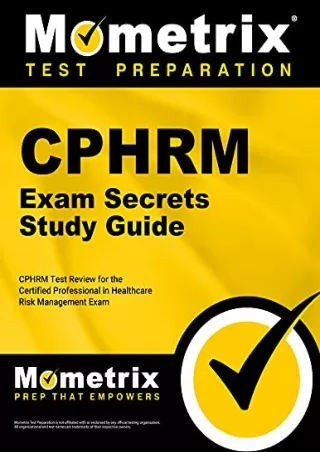 READ [PDF] CPHRM Exam Secrets Study Guide: CPHRM Test Review for the Certified