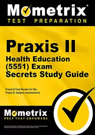 DOWNLOAD/PDF Praxis II Health Education (5551) Exam Secrets Study Guide: Praxis II Test