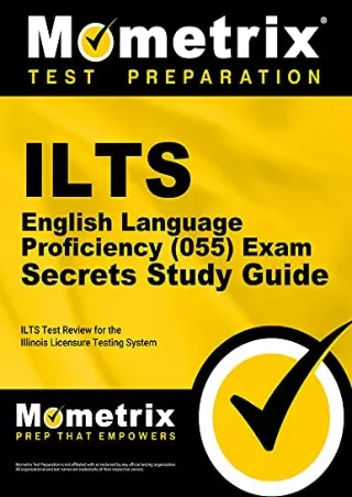 [PDF] DOWNLOAD ILTS English Language Proficiency (055) Exam Secrets Study Guide: ILTS Test