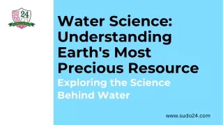 Water Science: Understanding Earth's Most Precious Resource