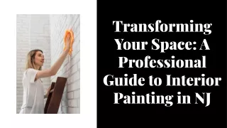Transforming Your Space: A Professional Guide to Interior Painting in NJ