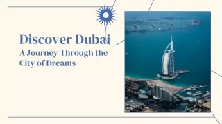 Discover Dubai - A Journey Through the City of Dreams