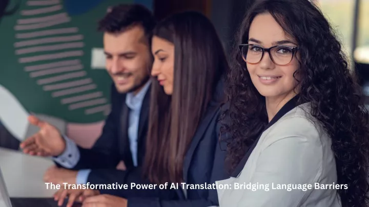 PPT - The Transformative Power of AI Translation: Bridging Language Barriers PowerPoint 