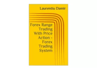 Kindle online PDF Forex Range Trading With Price Action Forex Trading System ful