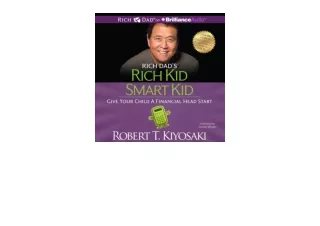 PDF read online Rich Dad s Rich Kid Smart Kid Give Your Child a Financial Head S