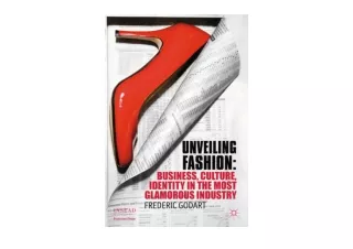Download Unveiling Fashion Business Culture and Identity in the Most Glamorous I
