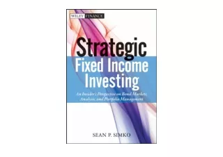 Kindle online PDF Strategic Fixed Income Investing An Insider s Perspective on B
