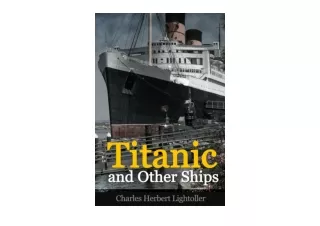 Kindle online PDF Titanic and Other Ships full