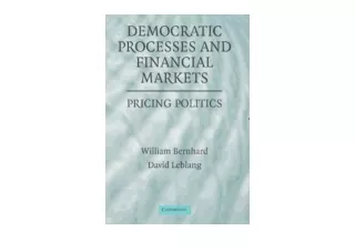 Kindle online PDF Democratic Processes and Financial Markets Pricing Politics un