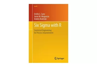 Kindle online PDF Six Sigma with R Statistical Engineering for Process Improveme