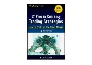PDF read online 17 Proven Currency Trading Strategies How to Profit in the Forex