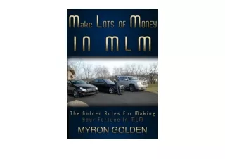 Download PDF Make Lots Of Money In MLM The Golden Rules For Making Your Fortune