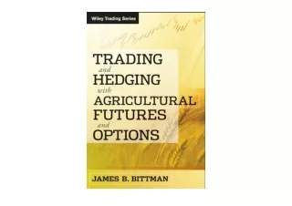 Ebook download Trading and Hedging with Agricultural Futures and Options Wiley T