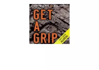 Kindle online PDF Get a Grip An Entrepreneurial Fable Your Journey to Get Real G