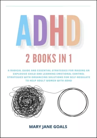 [PDF] READ] Free ADHD: A Radical Guide and Essential Strategies for Raising