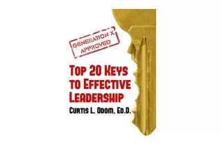 Kindle online PDF Generation X Approved Top 20 Keys to Effective Leadership free