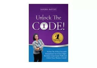 Kindle online PDF Unlock The Code Activate the 10 Keys Successful Entrepreneurs