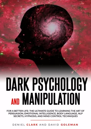 PDF Dark Psychology and Manipulation: For a Better Life: The Ultimate Guide