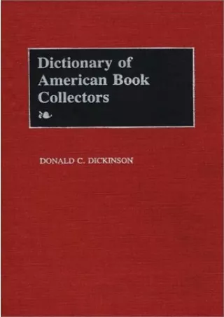 PDF KINDLE DOWNLOAD Dictionary of American Book Collectors. android