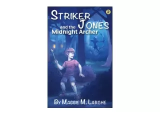 Download Striker Jones and the Midnight Archer Economics for Kids Striker Jones