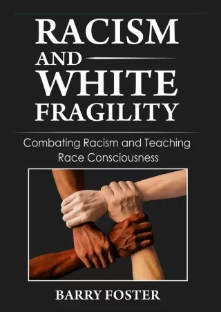 PDF Racism and White Fragility: Combating Racism and Teaching Race Consciou