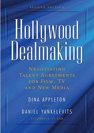 EPUB DOWNLOAD Hollywood Dealmaking: Negotiating Talent Agreements for Film,