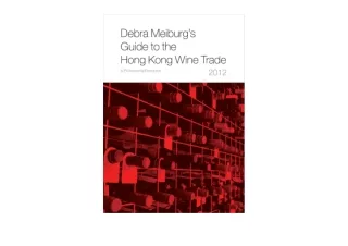 PDF read online Debra Meiburg s Guide to the Hong Kong Wine Trade for android