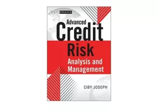 Kindle online PDF Advanced Credit Risk Analysis and Management The Wiley Finance