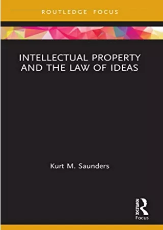 [PDF] DOWNLOAD FREE Intellectual Property and the Law of Ideas (Routledge R