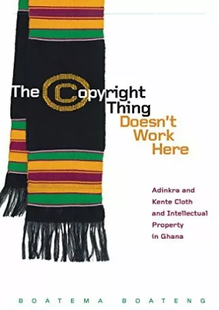 [PDF] READ Free The Copyright Thing Doesn't Work Here: Adinkra and Kente Cl