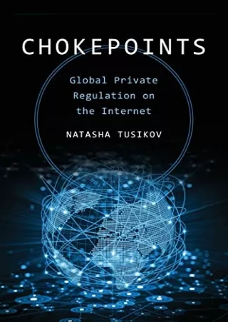 (PDF/DOWNLOAD) Chokepoints: Global Private Regulation on the Internet ipad