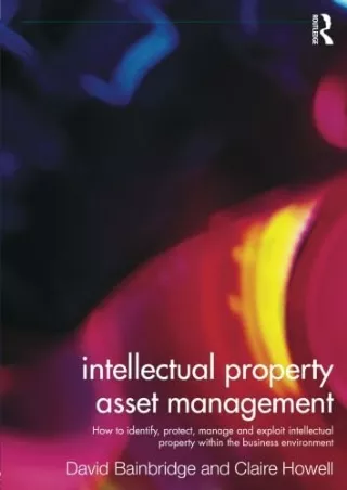 DOWNLOAD [PDF] Intellectual Property Asset Management: How to identify, pro