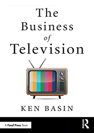 PDF KINDLE DOWNLOAD The Business of Television read