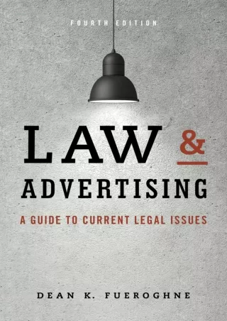 (PDF/DOWNLOAD) Law & Advertising: A Guide to Current Legal Issues free