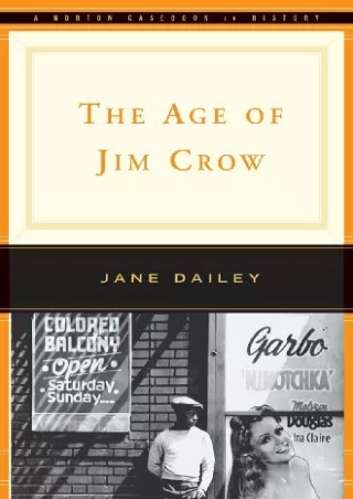 Download [PDF] The Age of Jim Crow (Norton Documents Reader)
