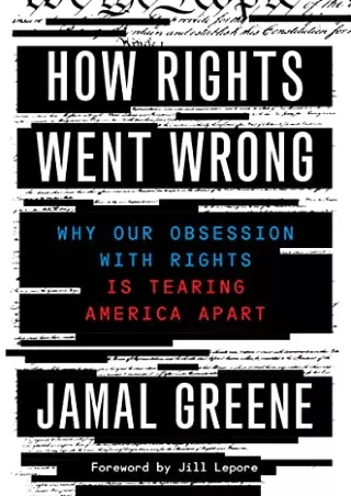 Download Book [PDF] How Rights Went Wrong: Why Our Obsession with Rights Is Tearing America Apart