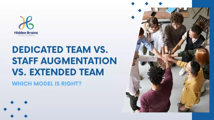 dedicated team vs staff augmentation vs extended