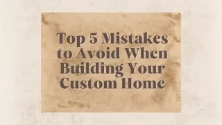 Top 5 Mistakes to Avoid When Building Your Custom Home