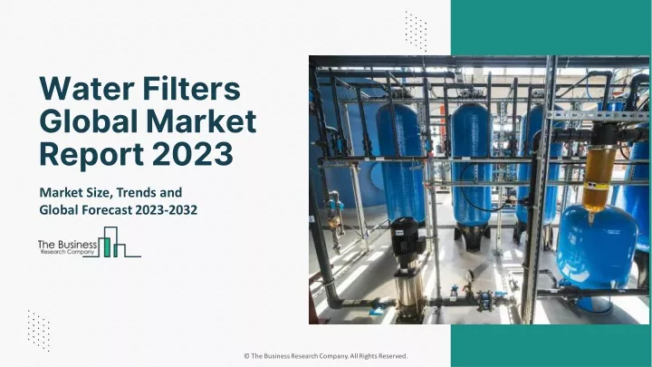 water filters global market report 2023