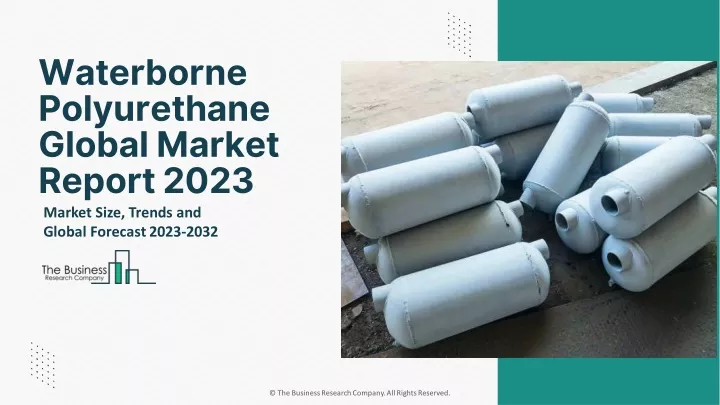waterborne polyurethane global market report 2023