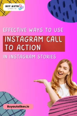 Effective Ways to Use Instagram Call to Action in Stories: Increase Story Views