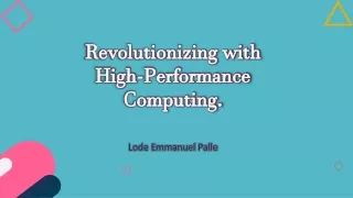 Lode Palle - Revolutionizing with High-Performance Computing.